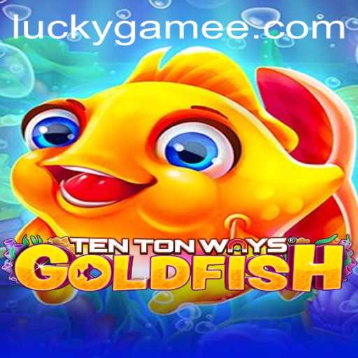 Explore the Exciting World of TenTonWaysGoldfish on LuckyGame.PH